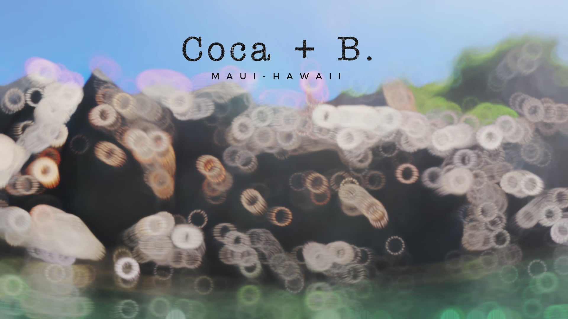 beautiful video of Maui base brand COca + B. shoqing Maui Island lifestyle